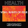 HEALTH - VOL 4: SLAVES OF FEAR VINYL LP