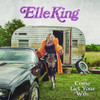 KING,ELLE - COME GET YOUR WIFE CD