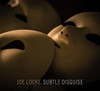 LOCKE,JOE - SUBTLE DISGUISE CD