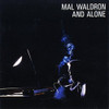 WALDRON,MAL - & ALONE CD
