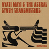 MAYI,NYATI / ASTRAL SYNTH TRANSMITTERS - LULANGA TALES VINYL LP