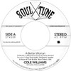 WILLIAMS,COLE / SOUL TUNE ALLSTARS - BETTER WOMAN B/W ORGANIZE 7"