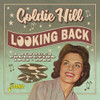 HILL,GOLDIE - LOOKING BACK: VERY BEST OF GOLDIE HILL - SINGLES CD