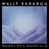 BADAROU,WALLY - WORDS OF A MOUNTAIN CD