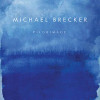 BRECKER,MICHAEL - PILGRIMAGE CD