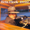 FLECK,BELA - DRIVE CD