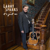 SPARKS,LARRY - IT'S JUST ME CD