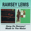 LEWIS,RAMSEY - HANG ON RAMSEY / WADE IN THE WATER CD