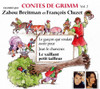 BREITMAN,ZABOU / CLUZET,FRANCOIS - CONTES DE GRIMM 2 CD