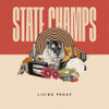 STATE CHAMPS - LIVING PROOF VINYL LP