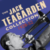 TEAGARDEN,JACK - JACK TEAGARDEN COLLECTION 1928-52 CD