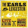 EARLS OF LEICESTER - LIVE AT THE CMA THEATRE IN COUNTRY HALL OF FAME VINYL LP