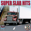 SUPER SLAB HITS / VARIOUS - SUPER SLAB HITS / VARIOUS CD