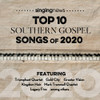 SINGING NEWS TOP 10 SOUTHEM GOSPEL SONGS 2020 / VA - SINGING NEWS TOP 10 SOUTHEM GOSPEL SONGS 2020 / VA CD