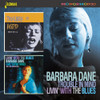 DANE,BARBARA - TROUBLE IN MIND / LIVIN WITH THE BLUES CD