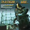 I'M A FREAK BABY: JOURNEY THROUGH BRITISH HEAVY - I'M A FREAK BABY: JOURNEY THROUGH BRITISH HEAVY CD