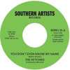 HYTONES - YOU DON'T EVEN KNOW MY NAME / GOOD NEWS 7"
