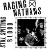 RAGING NATHANS - STILL SPITTING BLOOD VINYL LP