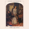 WAINWRIGHT,LOUDON III - MORE LOVE SONGS VINYL LP