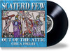 SCATERD FEW - OUT OF THE ATTIC (1983-84) VINYL LP