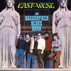 BUTTERFIELD BLUES BAND - EAST WEST VINYL LP