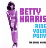 HARRIS,BETTY - RIDE YOUR PONY CD