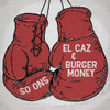 SO ONS - EL CAZ B/W BURGER MONEY 7"