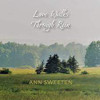 SWEETEN,ANN - LOVE WALKS THROUGH RAIN CD