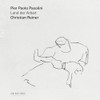 REINER,CHRISTIAN - PIER PAOLO PASOLINI: LAND DER ARBEIT CD