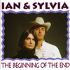 IAN & SYLVIA - BEGINNING OF THE END CD