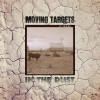 MOVING TARGETS - IN THE DUST VINYL LP