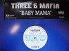 THREE 6 MAFIA - BABY MAMA 12"