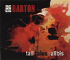 BARTON,STEVE - TALL TALES & ALIBIS CD