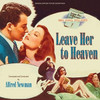 NEWMAN,ALFRED - LEAVE HER TO HEAVEN / TAKE CARE OF MY LITTLE GIRL CD