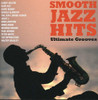 SMOOTH JAZZ HITS: ULTIMATE GROOVES / VARIOUS - SMOOTH JAZZ HITS: ULTIMATE GROOVES / VARIOUS CD