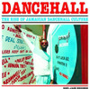 SOUL JAZZ RECORDS PRESENTS - DANCEHALL: RISE OF JAMAICAN DANCEHALL CULTURE VINYL LP