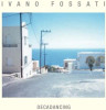 FOSSATI,IVANO - DECADANCING VINYL LP