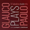 DI SABATINO,PAOLO - GLAUCO PLAYS PAOLO CD