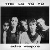 LO YO YO - EXTRA WEAPONS VINYL LP
