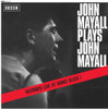 MAYALL,JOHN & THE BLUESBREAKERS - JOHN MAYALL PLAYS JOHN MAYALL VINYL LP
