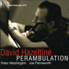 HAZELTINE,DAVID - PERAMBULATION CD