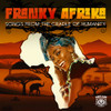 AFRIKA,FRANKY - SONGS FROM THE CRADLE OF HUMANITY CD