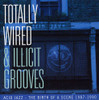 TOTALLY WIRED & ILLICT GROOVES ACID JAZZ / VARIOUS - TOTALLY WIRED & ILLICT GROOVES ACID JAZZ / VARIOUS CD