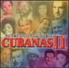 VOCES INOLVIDABLES CUBANAS 2 / VARIOUS - VOCES INOLVIDABLES CUBANAS 2 / VARIOUS CD