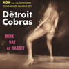 DETROIT COBRAS - MINK RAT OR RABBIT CD