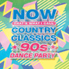 NOW COUNTRY CLASSICS: 90'S DANCE PARTY / VARIOUS - NOW COUNTRY CLASSICS: 90'S DANCE PARTY / VARIOUS CD