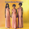 FLIRTATIONS - SOUNDS LIKE THE FLIRTATIONS CD