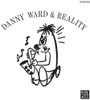 DANNY WARD & REALITY - DANNY WARD & REALITY VINYL LP