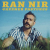 NIR,RAN - GREENER PASTURES VINYL LP