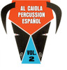 CAIOLA,AL - PERCUSSION ESPANOL, VOL. 2 CD